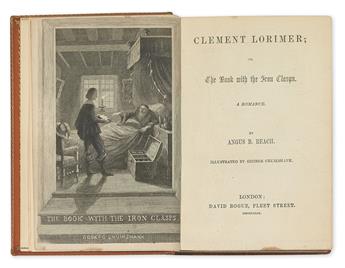 (CRUIKSHANK, GEORGE.) Reach, Angus B. Clement Lorimer; or The Book With the Iron Clasps.